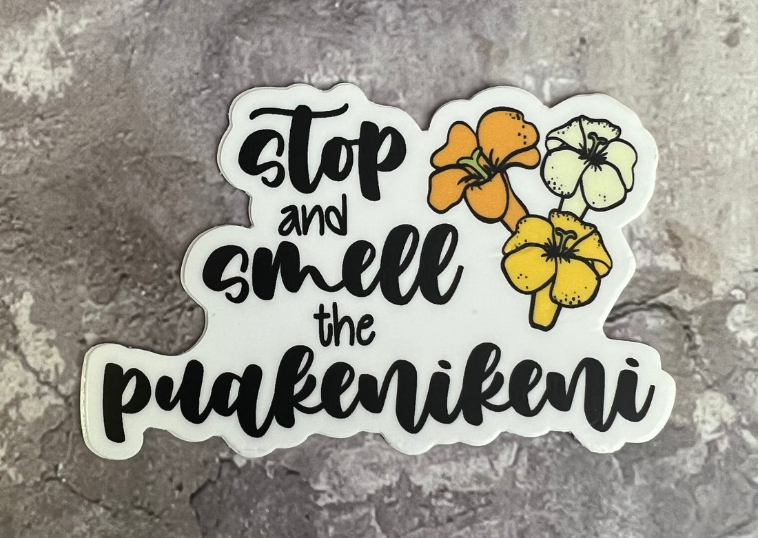 STICKER SMELL THE PUAKENIKENI